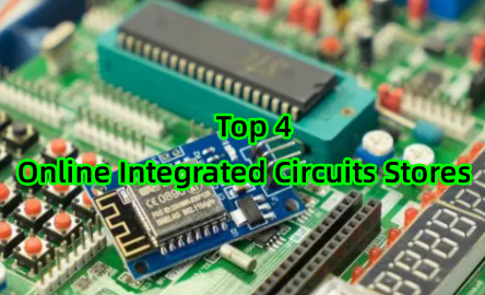 Top 4 Best Stores to Buy Integrated Circuits Online 