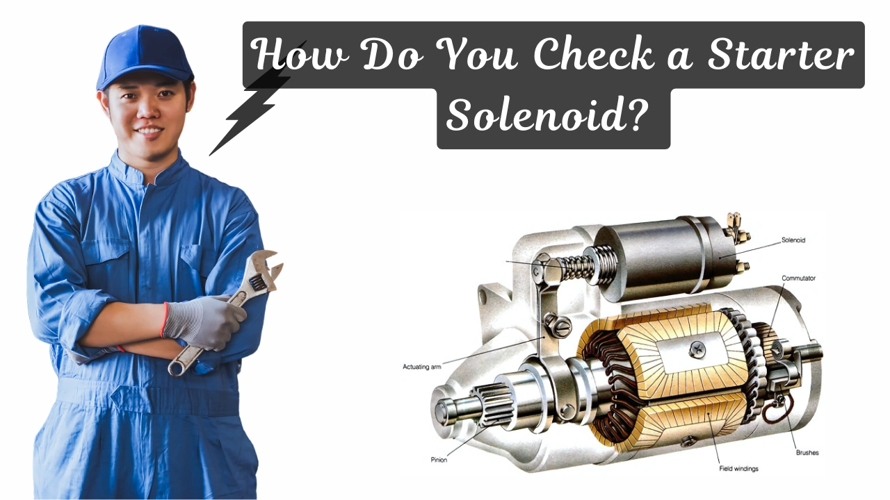 how do you check a starter solenoid
