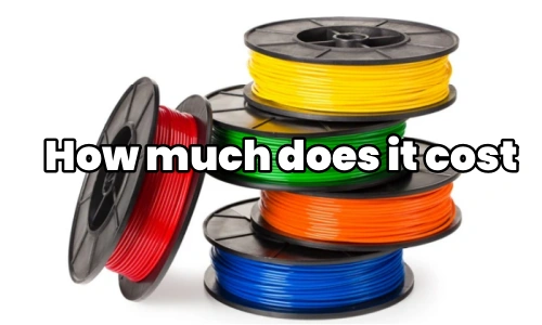 How Much Does 3D Printer Filament Cost