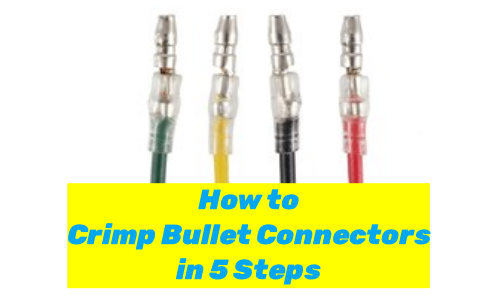 How to Crimp Bullet Connectors in 5 Steps: A Comprehensive Guide