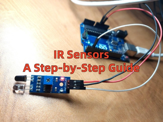 How to Use an IR Sensor: A Comprehensive Guide