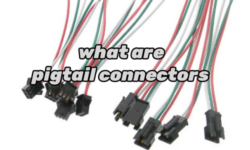 Untangling the Mystery: What are Pigtail Connectors